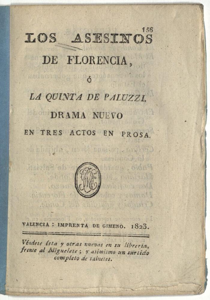 Los asesinos de Florencia, ó La quinta de Paluzzi. Drama nuevo en tres actos en prosa.